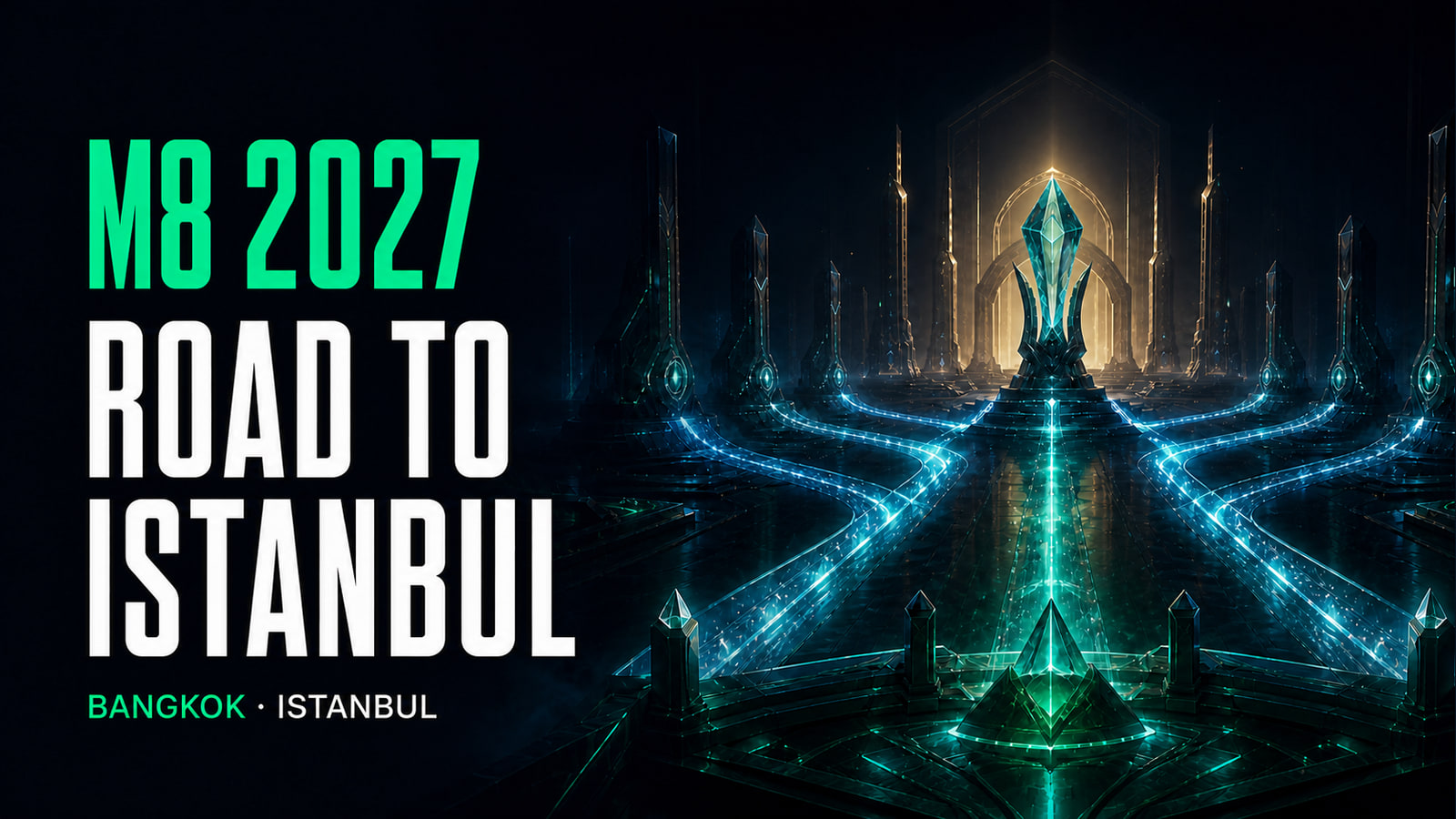 M8 2027 Road to Istanbul poster with a Bangkok–Istanbul route and a crystalline trophy in a futuristic arena